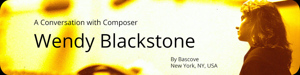 A Conversation with Composer Wendy Blackstone