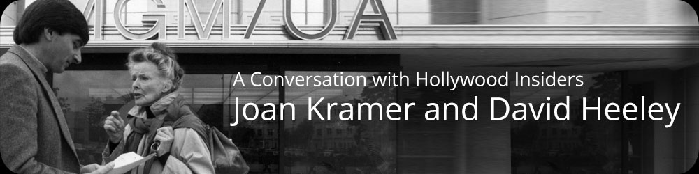 A Conversation with Hollywood Insiders Joan Kramer and David Heeley