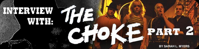 Interview with The Choke - Part 2