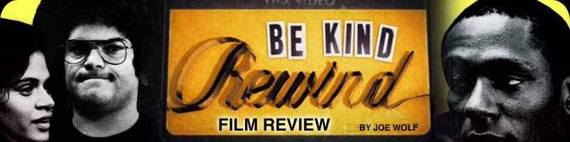 Be Kind Rewind - film review