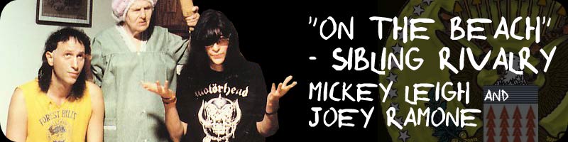 Mickey Leigh and Joey Ramone - On the Beach - Sibling Rivalry