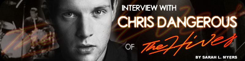 Interview with Chris Dangerous of The Hives