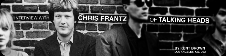 Interview with Chris Frantz of Talking Heads