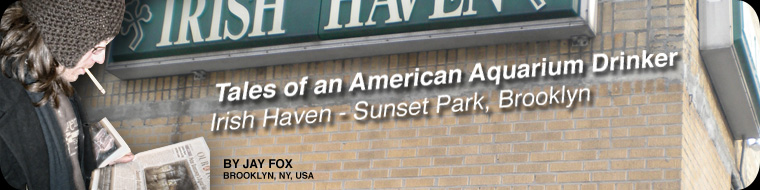 Tales of an American Aquarium Drinker: Irish Haven - Sunset Park, Brooklyn