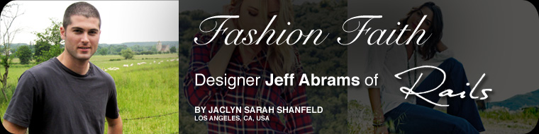 Fashion Faith - Designer Jeff Abrams of Rails
