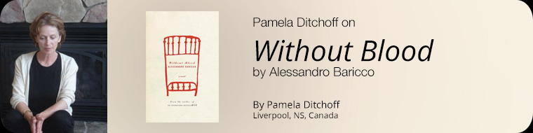 Pamela Ditchoff on Without Blood by Alessandro Baricco