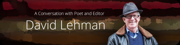 A Conversation with Poet and Editor David Lehman