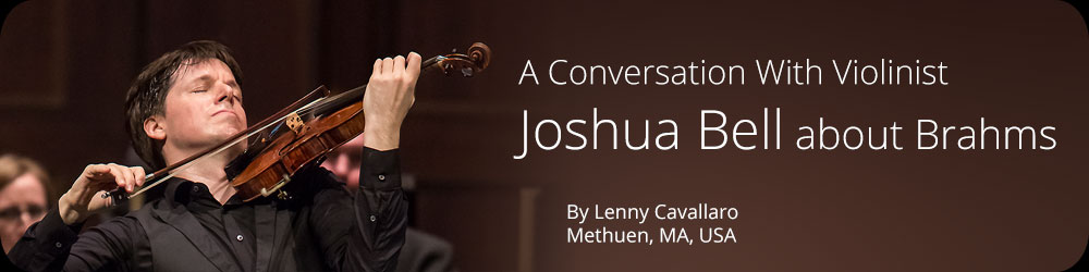 A Conversation With Violinist Joshua Bell about Brahms